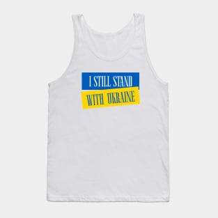 I Still Stand With Ukraine - Free Ukraine Tank Top